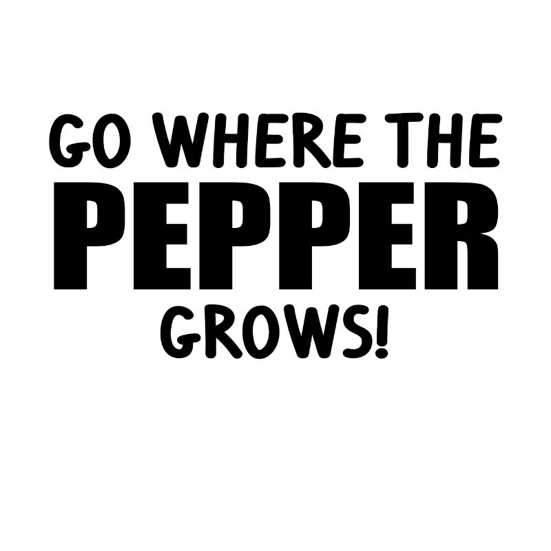 Go where the pepper grows Anglizsimen Denglisch