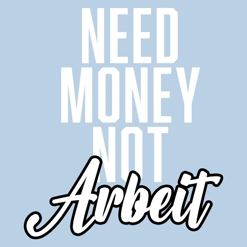 Need Money Not Work