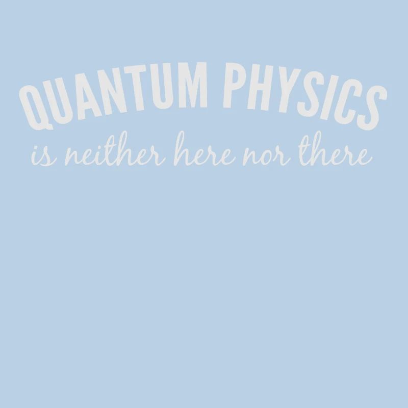Quantum Physics.