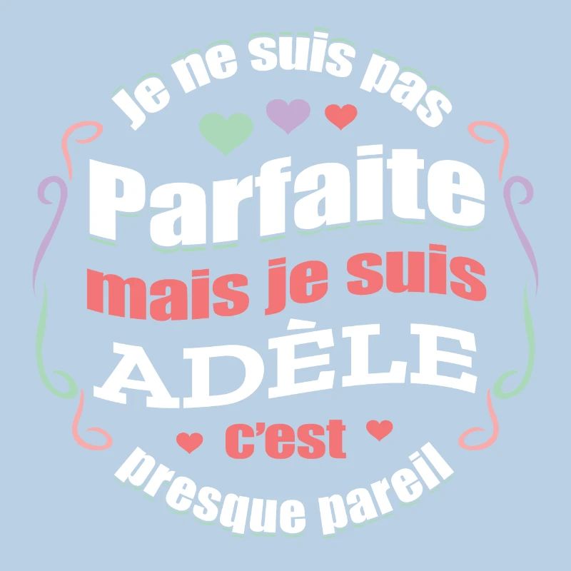 ADÈLE PARFAITE - PRENOM ADÈLE