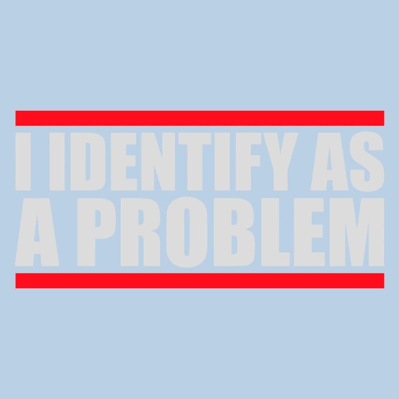 I Identify as a Problem Statement Frech Rebellisch
