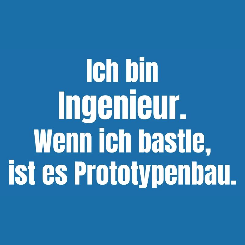 Engineer Prototype Construction Saying