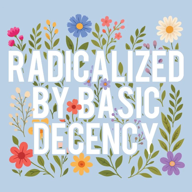 Radicalized Basic Decency Human Rights Kindness