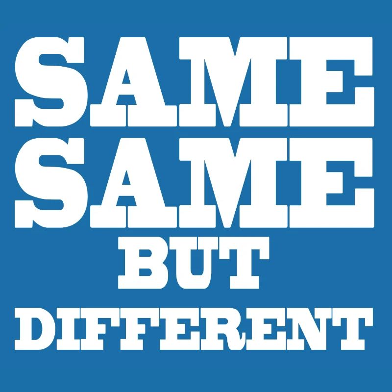 Same Same but Different