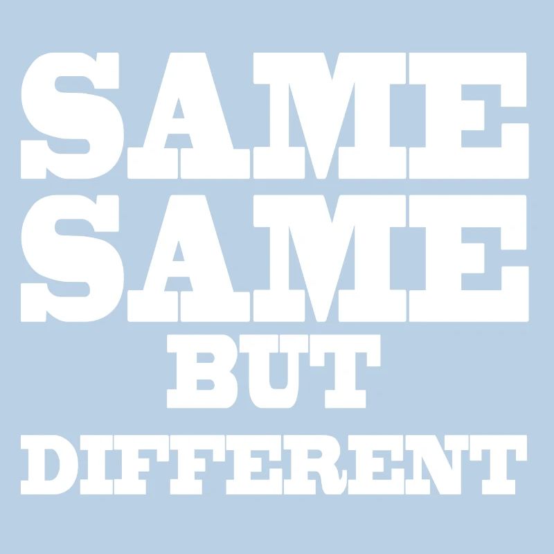 Same Same but Different