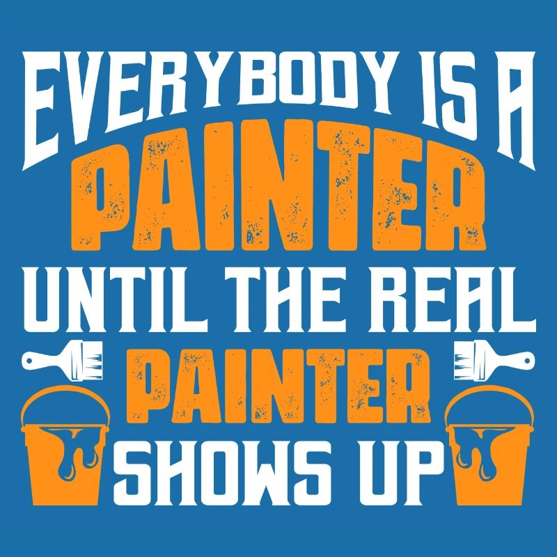 Everybody Is A Painter Until The Real Painter Show