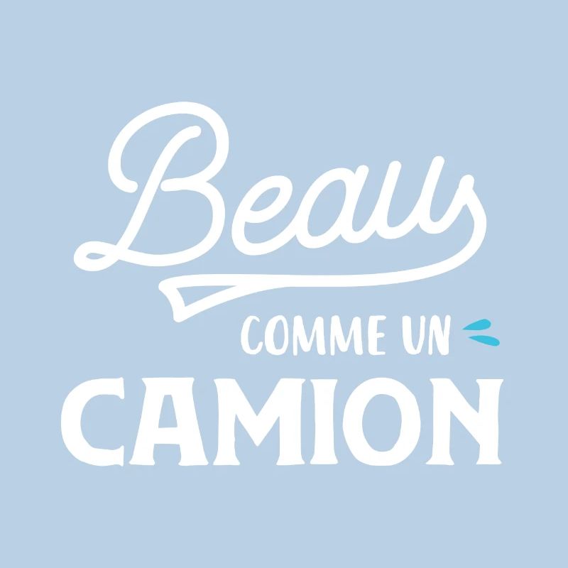Beau comme un camion