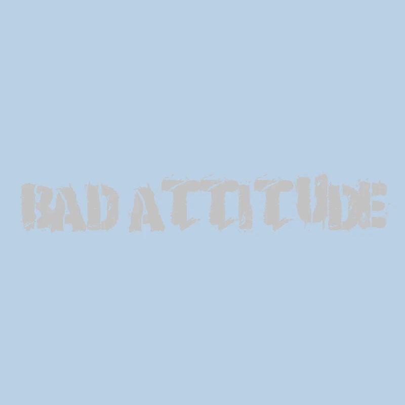 Bad Attitude