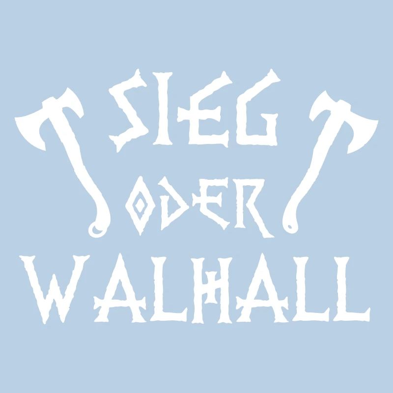 Sieg oder Walhall