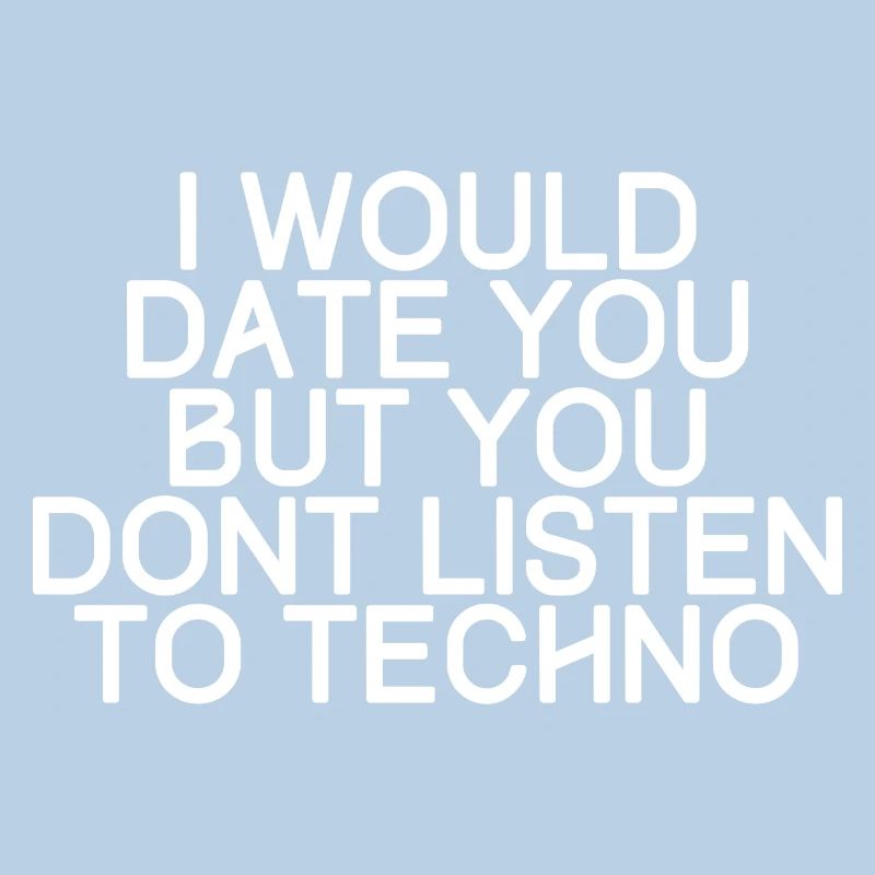 Je vous ce jour, mais vous n'écouter techno