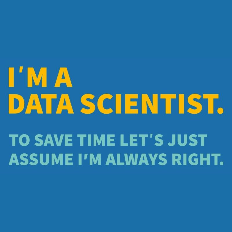 I m a Data scientist Computer Science Gift