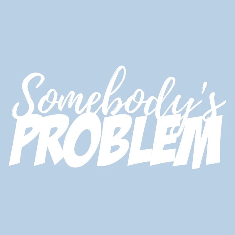 Somebody's Problem