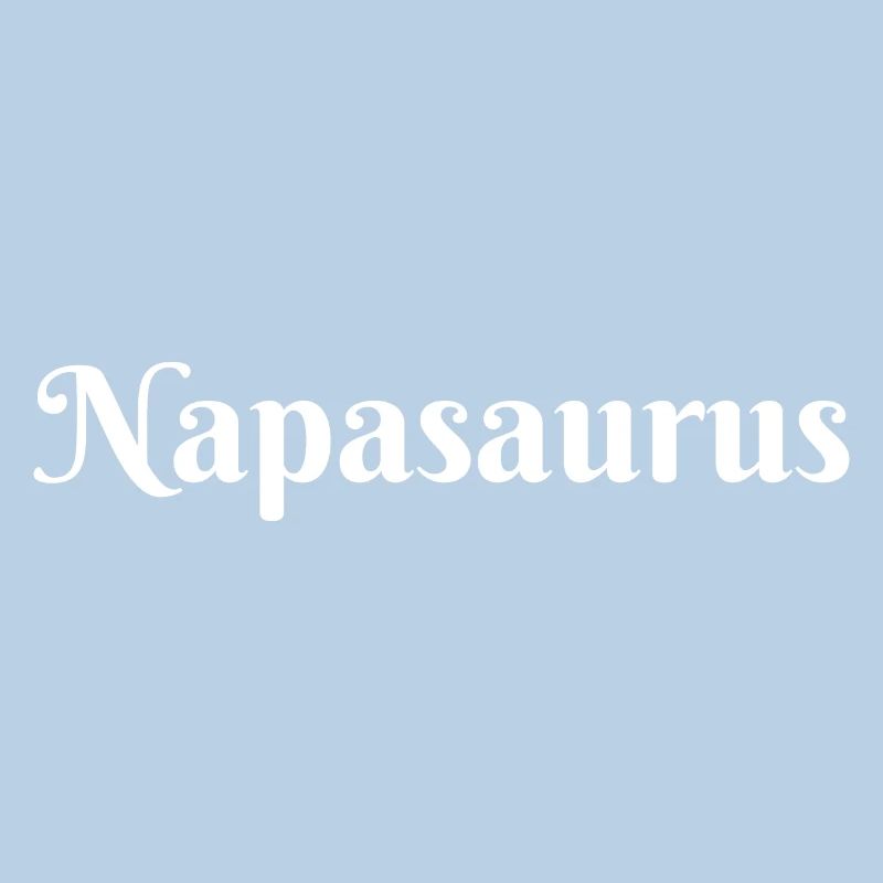 Napasaurus, funny nap slogan