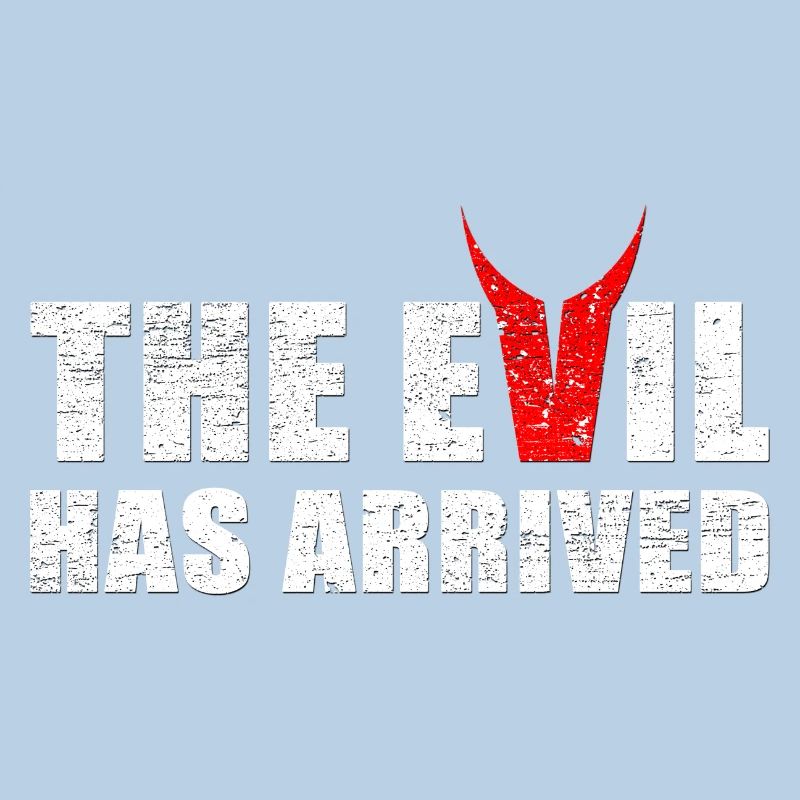 Evil has come with horns from the devil