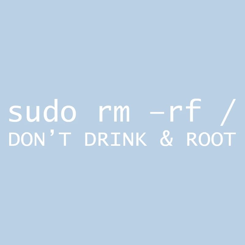 Don't drink root Programming Informatic Gift