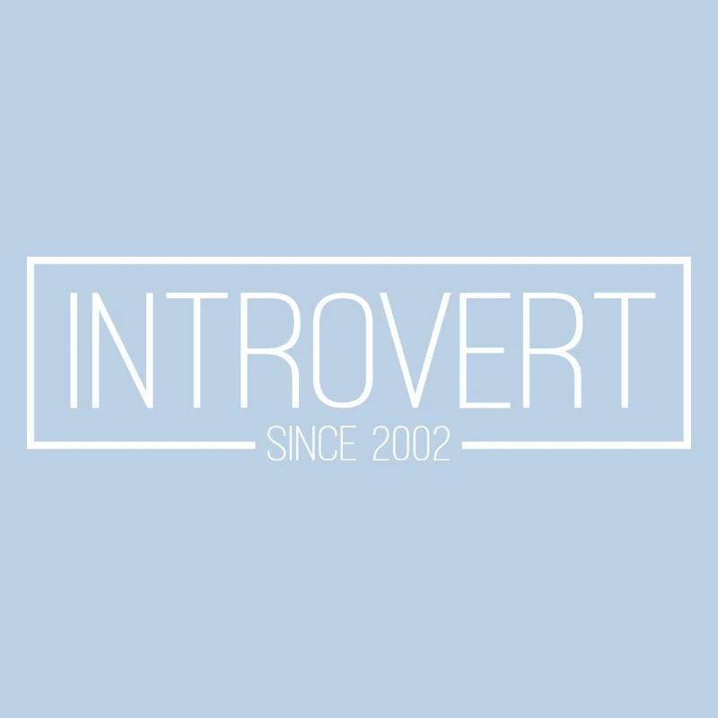 Introvert since 2002 white