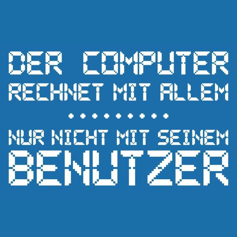 The computer expects everything