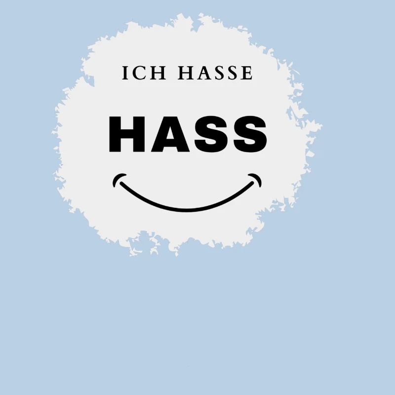 Saying, I hate hate, funny statement