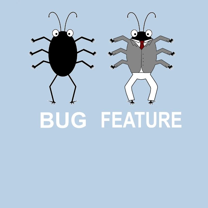 Bug Feature - Informatiker Programmierer