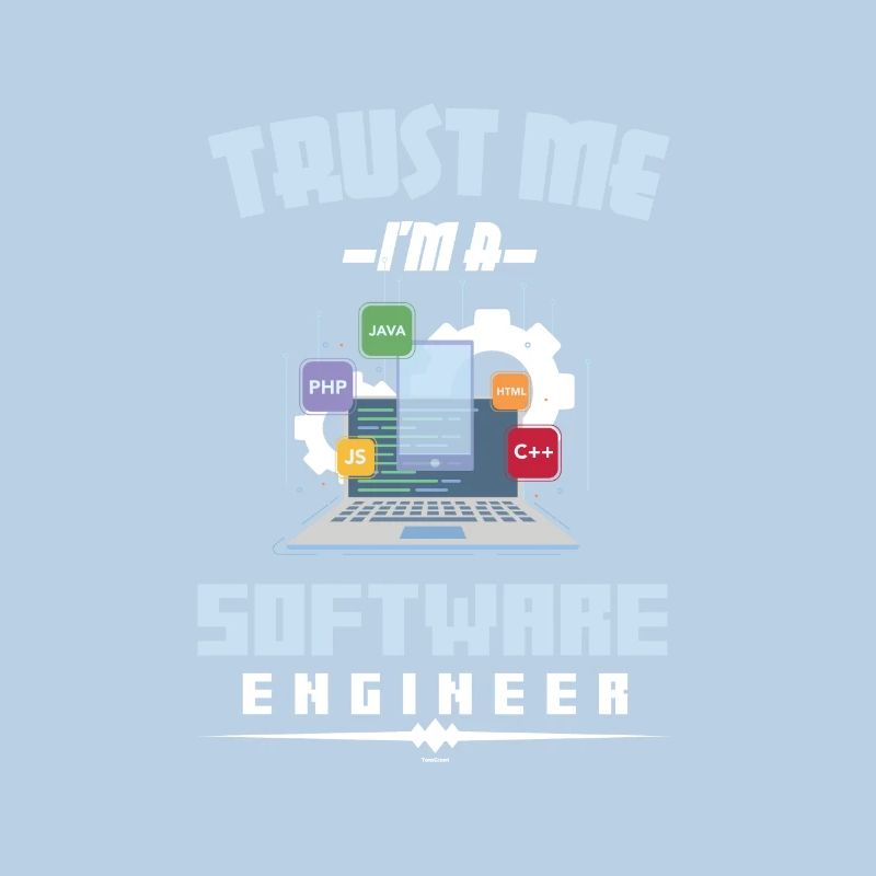 Funny Trust Me I'm A Software Engineer Developer