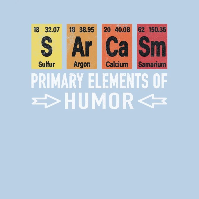 Chemistry chemist sarcasm sarcasm elements humor