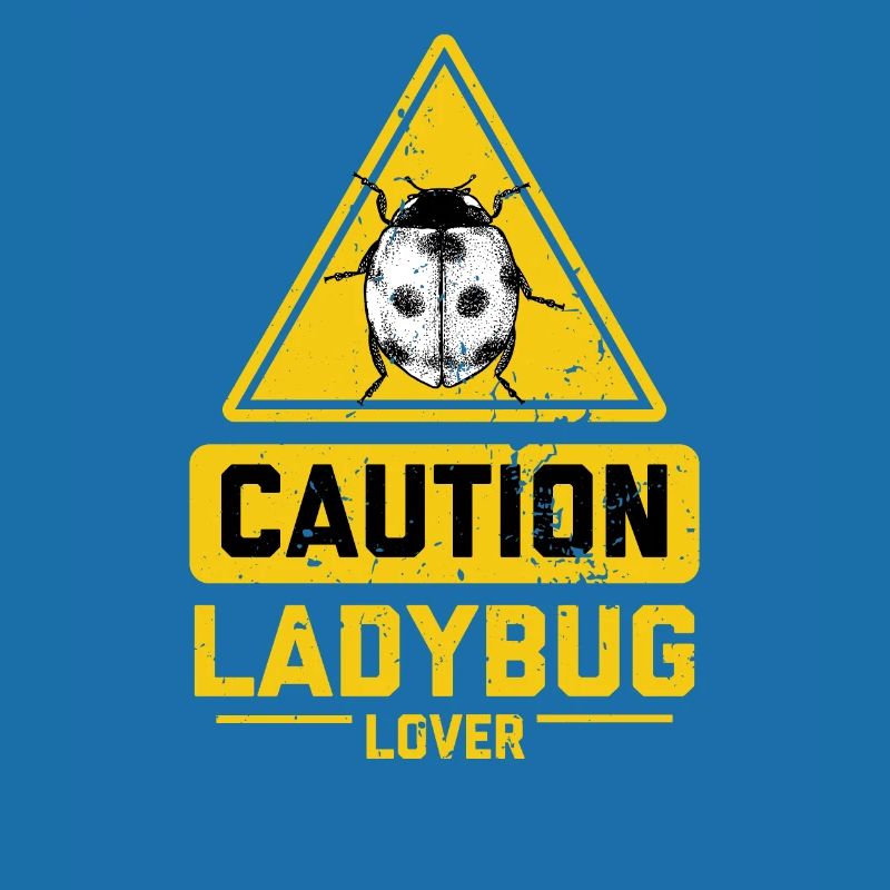 CAUTION Ladybug Lover