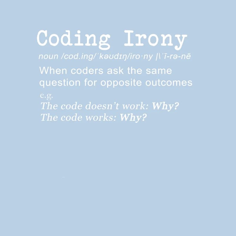 Funny coding irony definition for coders