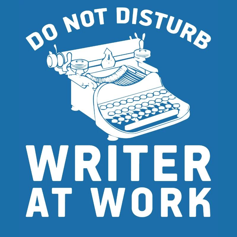 Do Not Disturb Writer At Work Cute Writing Author