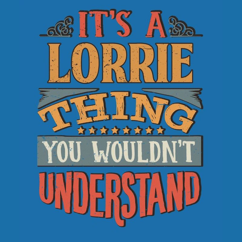 C’est une chose lorrie que vous ne comprendriez pas -