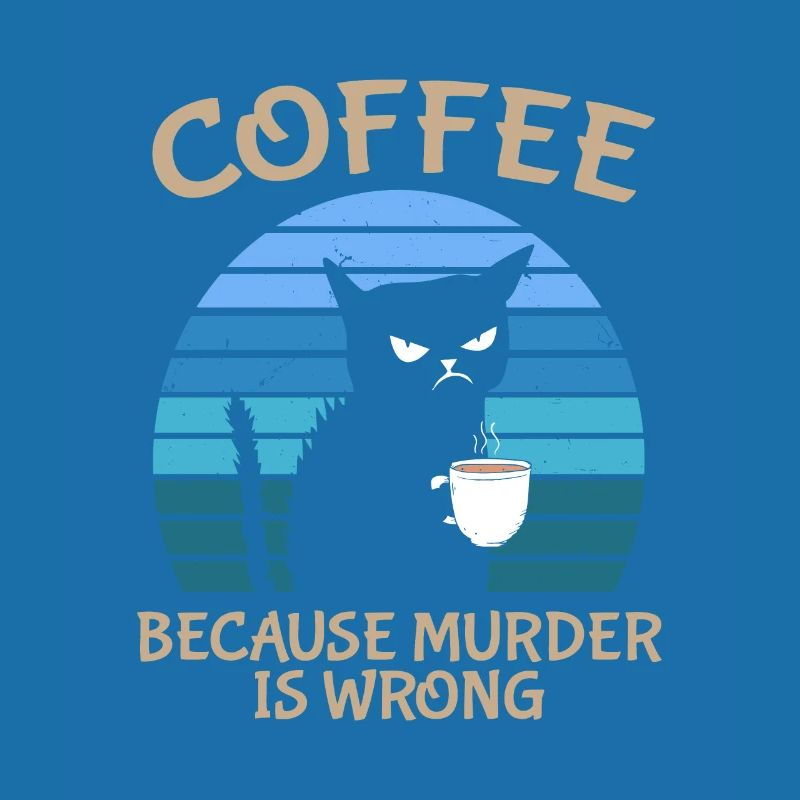 Coffee Because Murder Is Wrong Black Cat