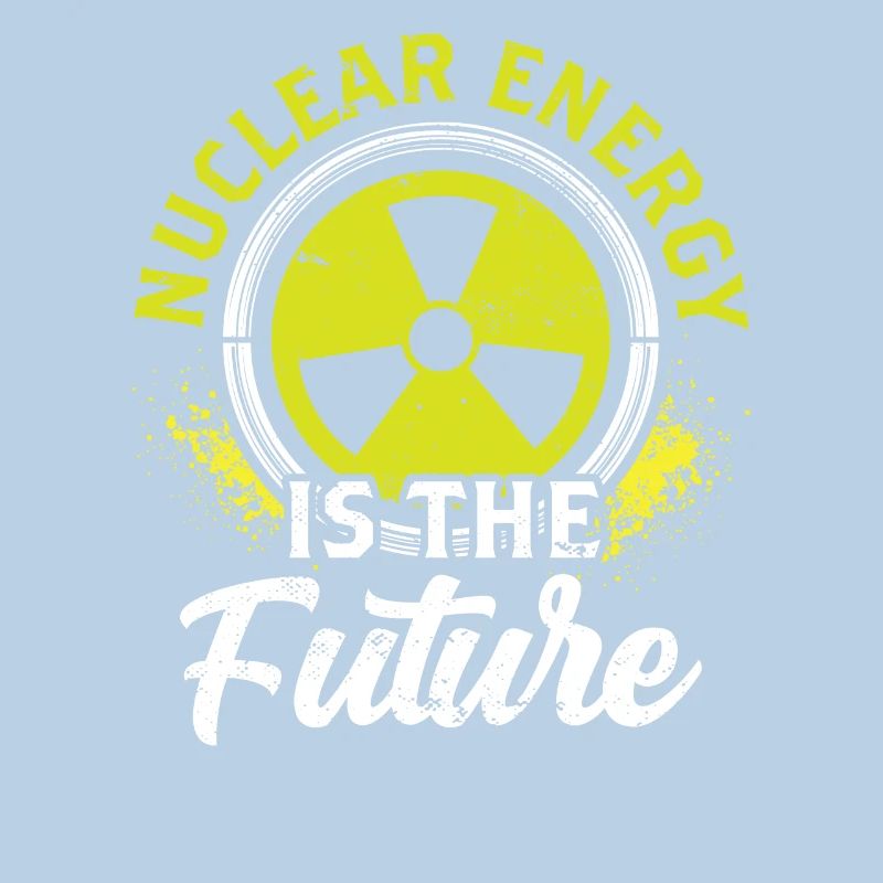 Nuclear energy is the future Nuclear power Nuclear power