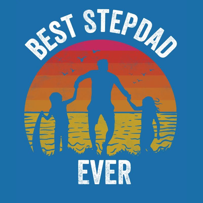 Best Stepfather Ever Stepdad Stepdad Stepdad Stepdad