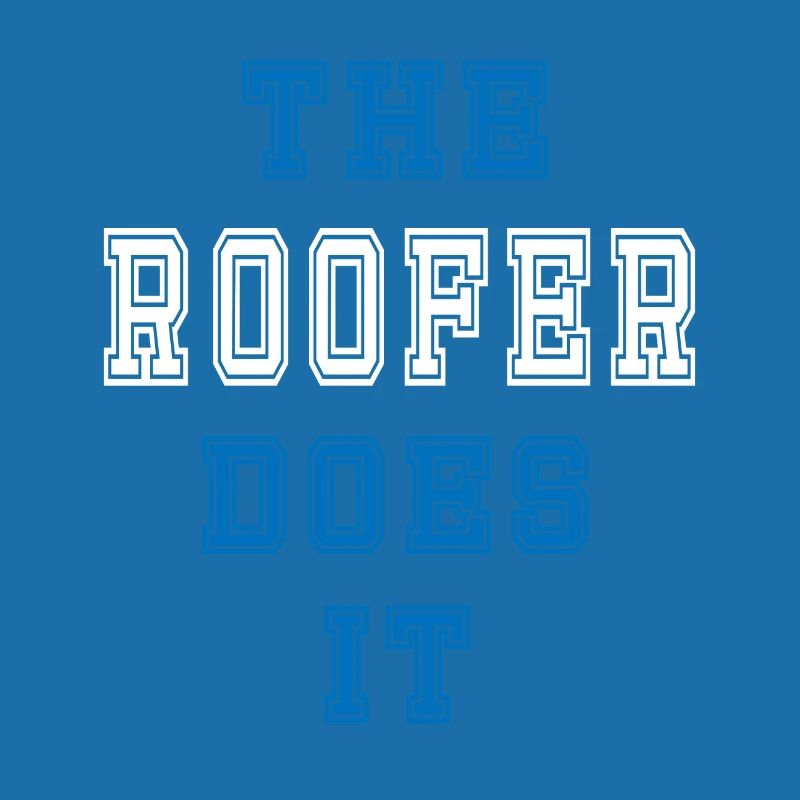 The Roofer does it Roofer Gift