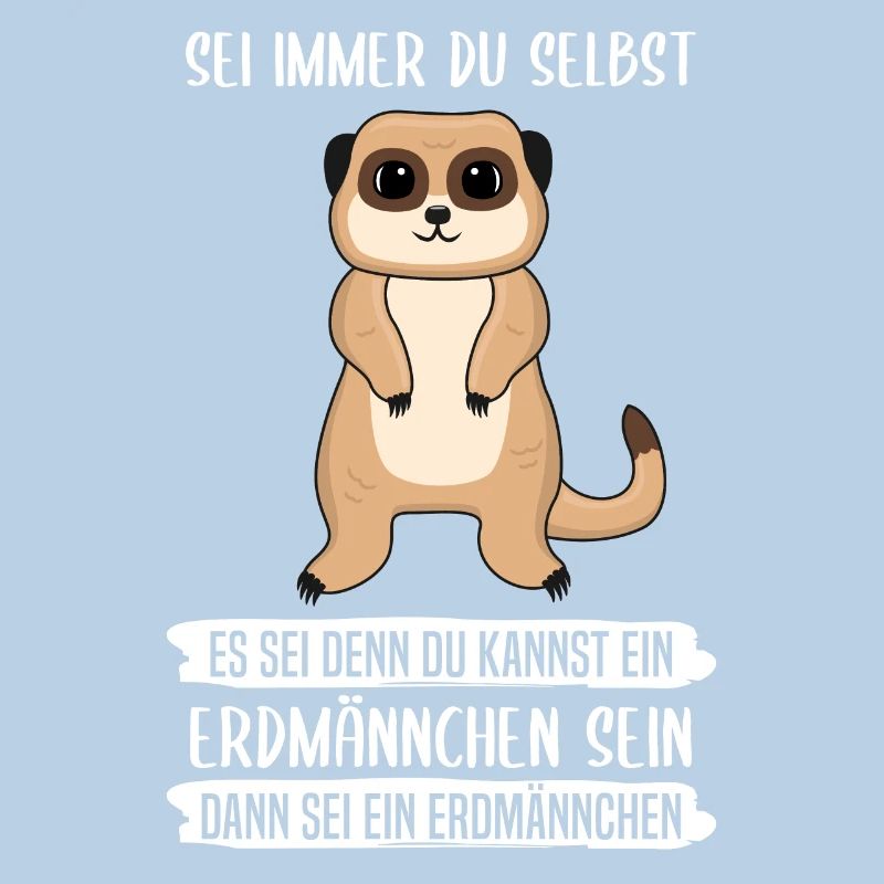 Erdmännchen Sei Immer Du Selbst Spruch Geschenk