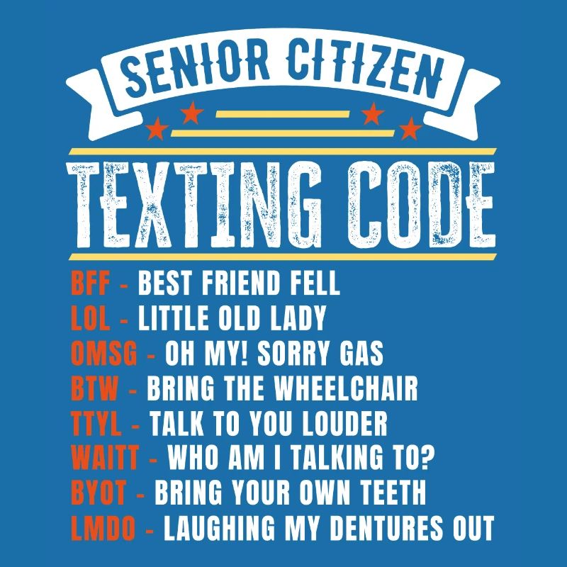 Funny Senior Citizen's Texting Code Gift for