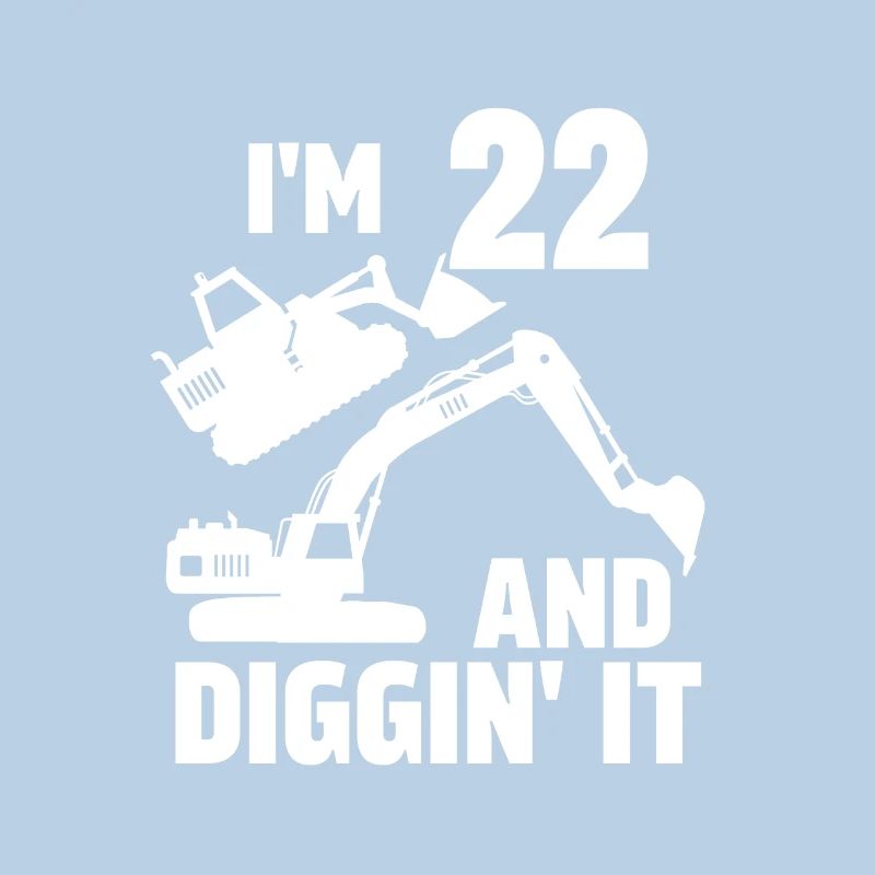 Ich bin 22 und Diggin' It