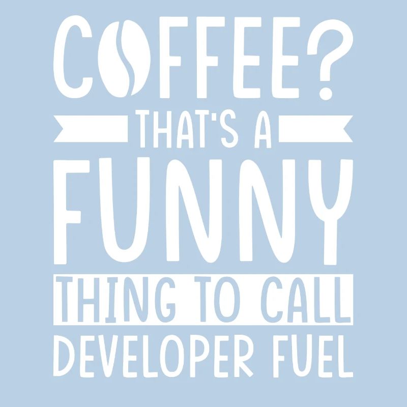 Developer Coffee Slogan Software Developer