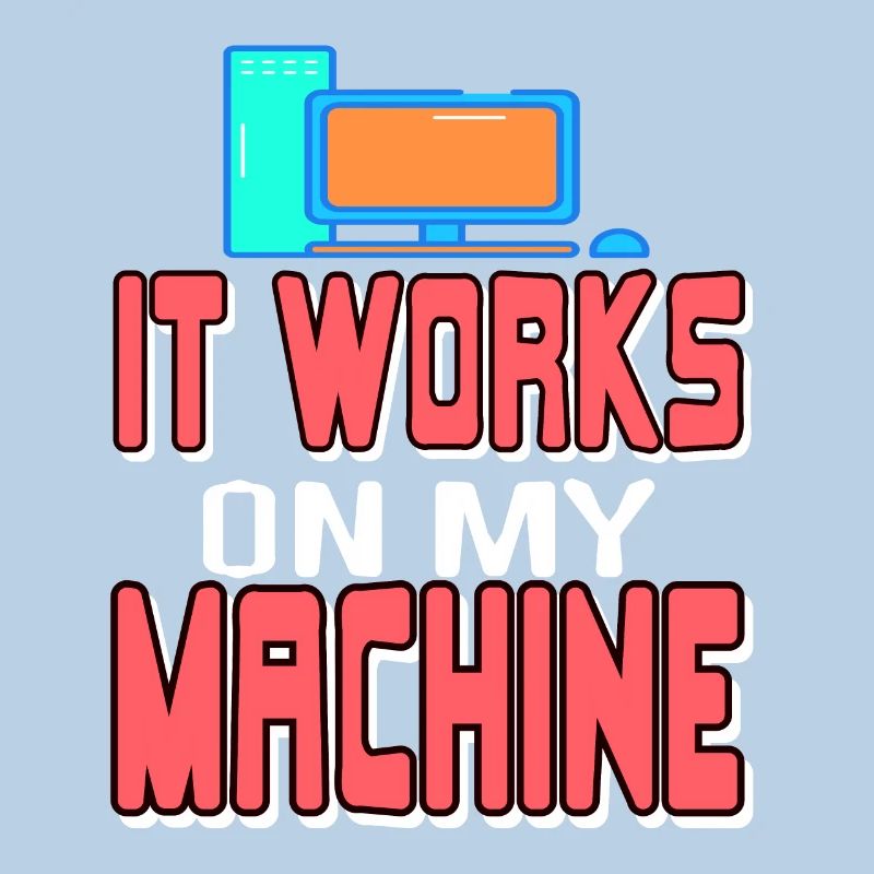 Cela fonctionne sur ma machine Funny Data Admin Analyst