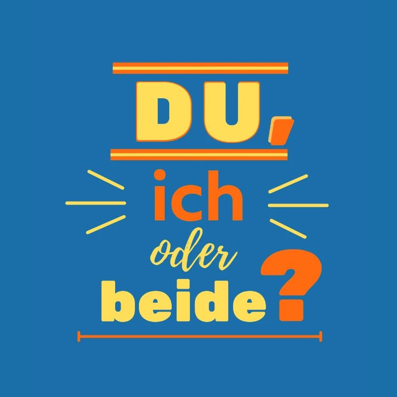 du, ich oder beide?