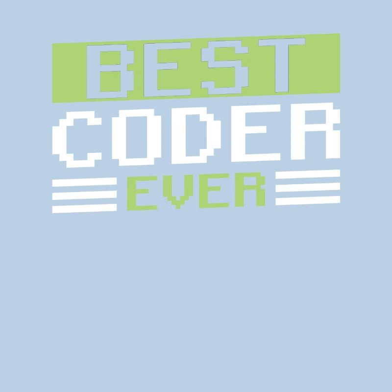 Best Programmer Ever Code Coding Coder