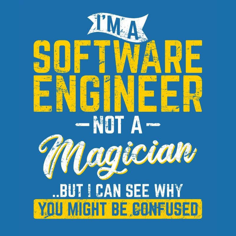 Software Engineer Not A Magician Programmer Develo