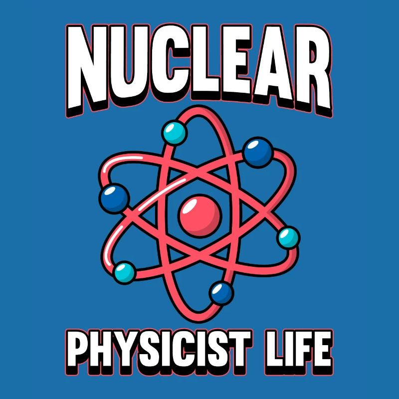 Physics Phyiker Nuclear Physics