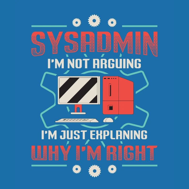 sysadmin, I'll explain why I'm the right one