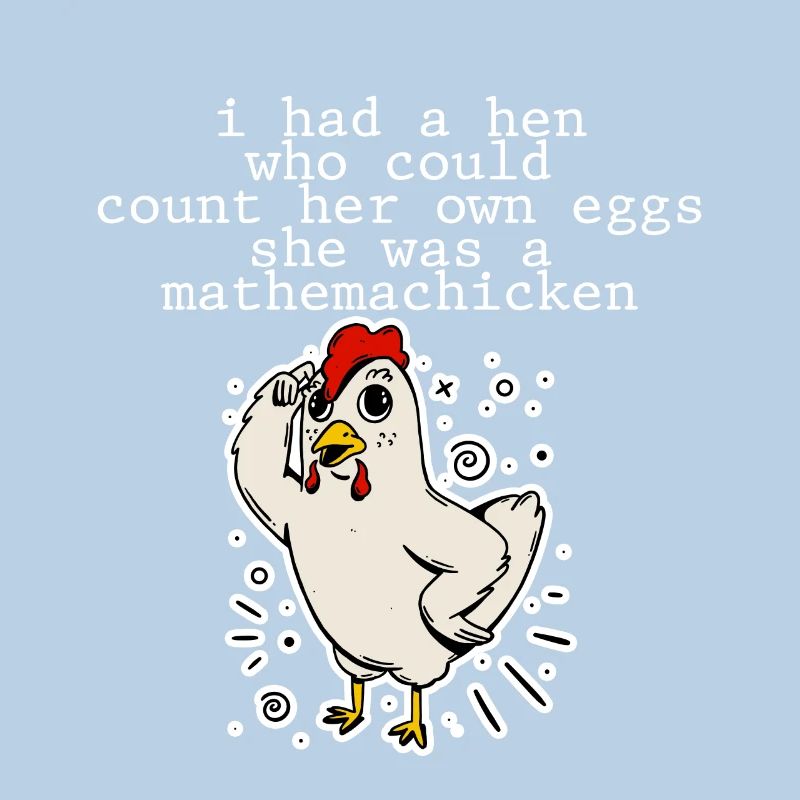 J’avais une poule, c’était une mathemachicken 4