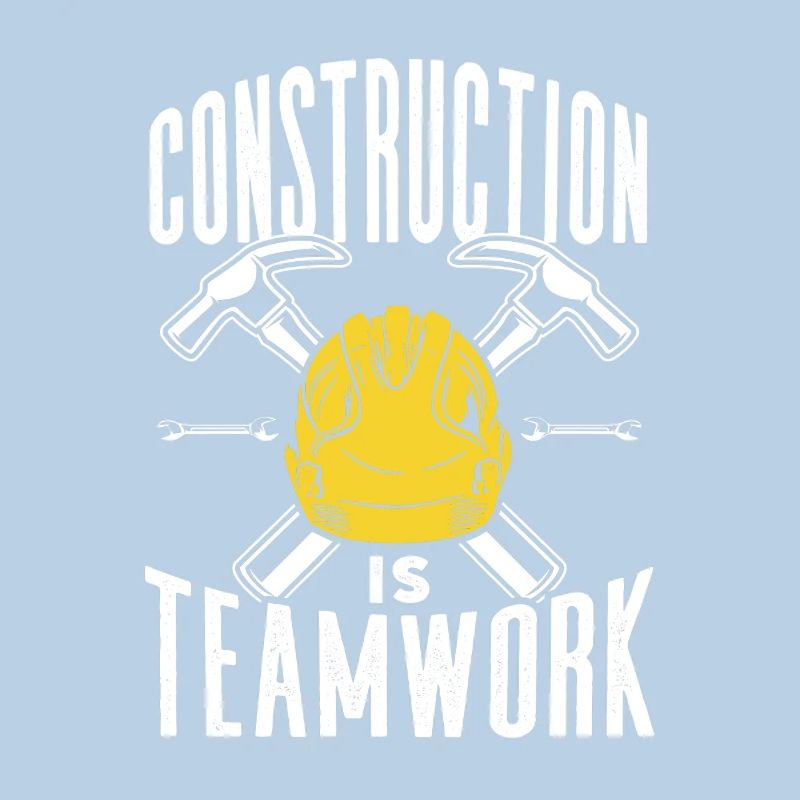 Construction work is teamwork Construction site Teamwork Construction