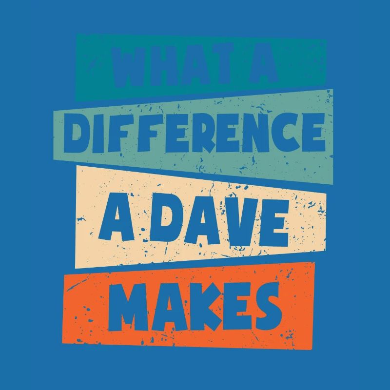 What A Difference A Dave Makes