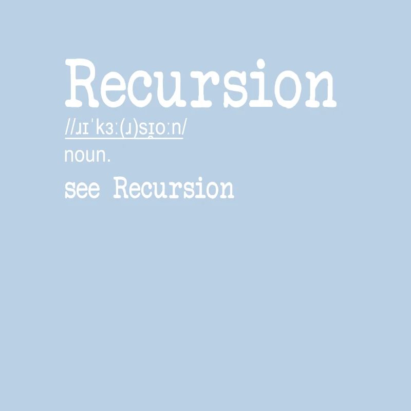 Recursion Definition Developer Coder Programmer