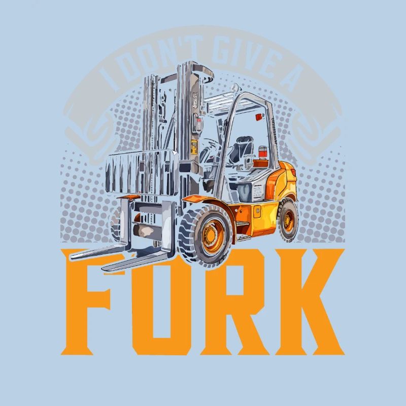 Gabelstaplerfahrer I Don't Give A Fork