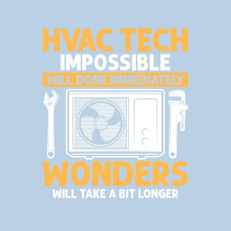 HVAC Tech impossible Will Done Installateur Technicia