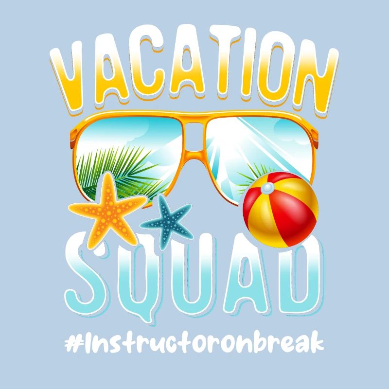 Instructeur Vacation Squad #Instructoronbreak
